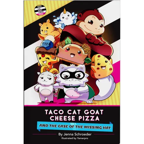 Taco Cat Goat Cheese Pizza and the Case of the Missing Hat - Hardcover