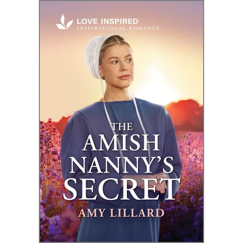 The Amish Nanny's Secret: An Uplifting Inspirational Romance - Mass Market Paperbound