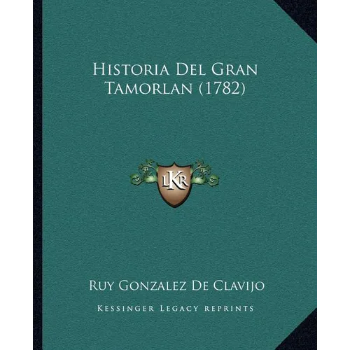 Historia Del Gran Tamorlan (1782) - Paperback