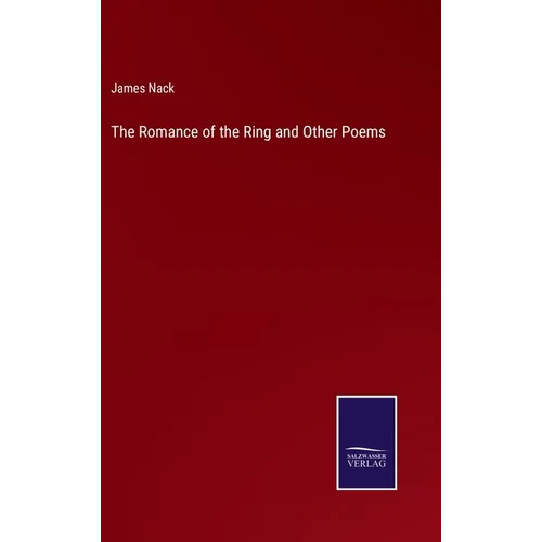 The Romance of the Ring and Other Poems - Hardcover