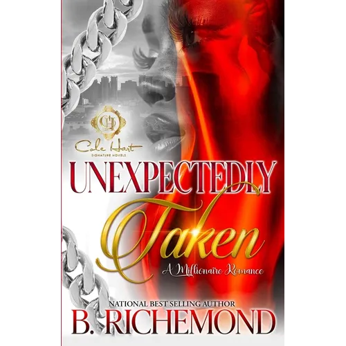 Unexpectedly Taken: A Millionaire Romance: An African American Romance: Standalone - Paperback