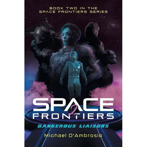 Space Frontiers: Dangerous Liaisons - Paperback