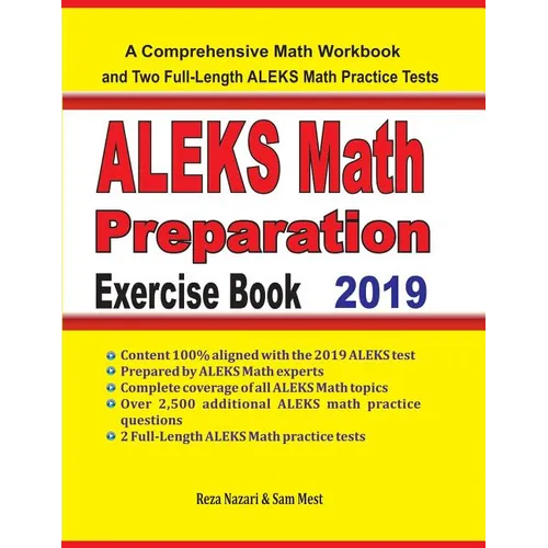 ALEKS Math Preparation Exercise Book: A Comprehensive Math Workbook and Two Full-Length ALEKS Math Practice Tests - Paperback