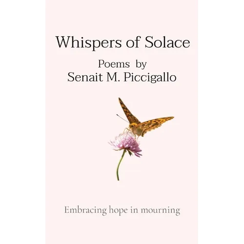 Whispers of Solace: Embracing hope in mourning - Paperback