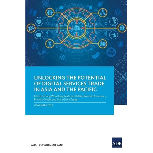 Unlocking the Potential of Digital Services Trade in Asia and the Pacific - Paperback