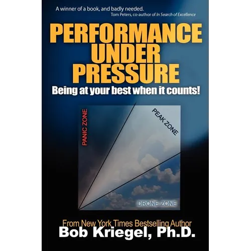Performance Under Pressure: Being at your best when it counts! - Paperback