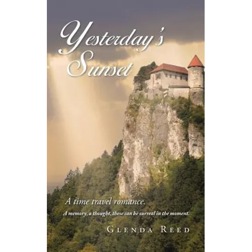 Yesterday's Sunset: A time travel romance. - Paperback