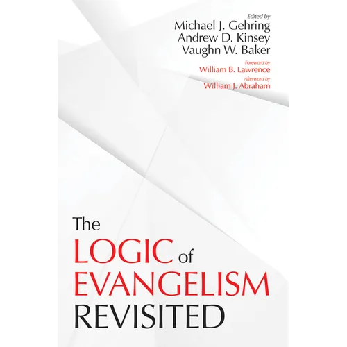The Logic of Evangelism: Revisited - Hardcover