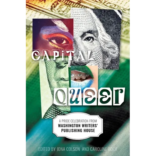 Capital Queer: A Pride Celebration from Washington Writers' Publishing House - Paperback