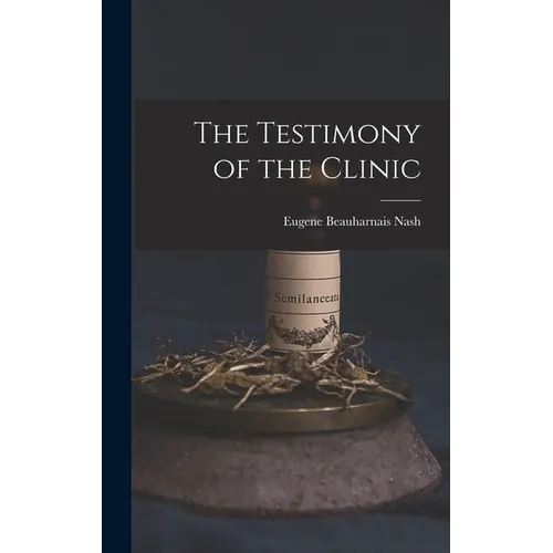 The Testimony of the Clinic - Hardcover