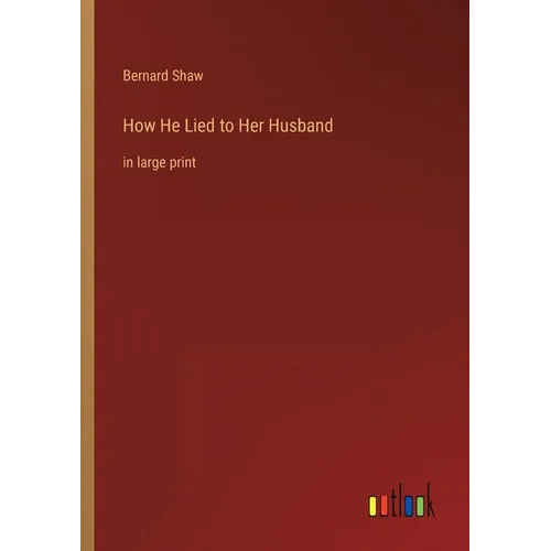 How He Lied to Her Husband: in large print - Paperback
