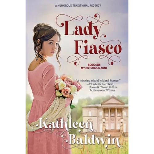 Lady Fiasco: A Traditional Regency Romance - Paperback