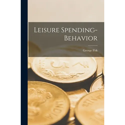 Leisure Spending-behavior - Paperback
