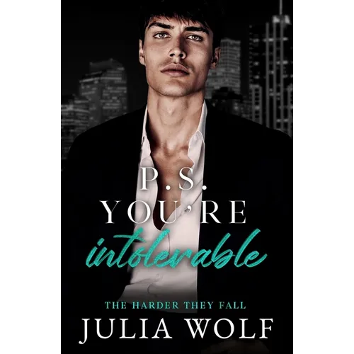 P.S. You're Intolerable: A Grumpy Boss/Single Mom Romance - Paperback