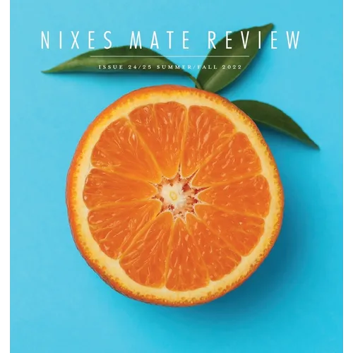 Nixes Mate Review: Issue 24/25 Summer/Fall 2022 - Paperback