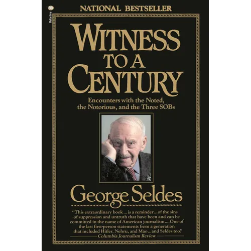 Witness to a Century: Encounters with the Noted, the Notorious, and the Three Sobs - Paperback