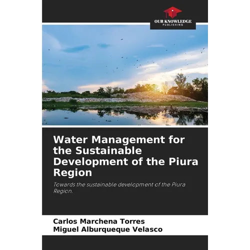 Water Management for the Sustainable Development of the Piura Region - Paperback