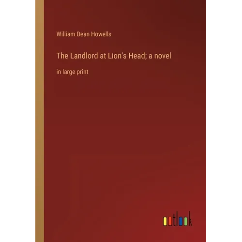 The Landlord at Lion's Head; a novel: in large print - Paperback
