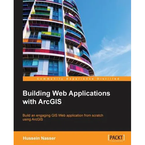 Building Web Applications with ArcGIS - Paperback