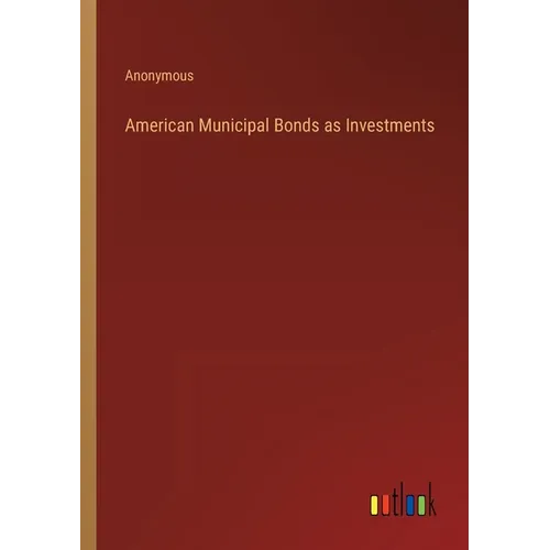 American Municipal Bonds as Investments - Paperback