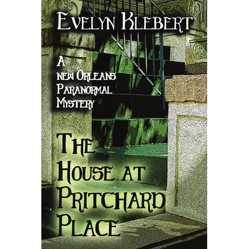 The House at Pritchard Place: A New Orleans Paranormal Mystery - Paperback