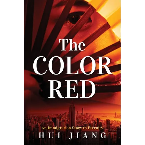 The Color Red: An Immigration Story to Eternity - Paperback