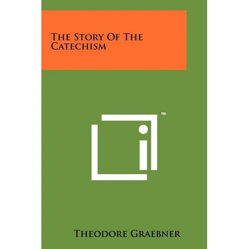 The Story of the Catechism - Paperback