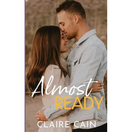 Almost Ready: A Small Town Romance - Paperback