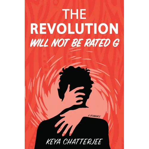 The Revolution Will Not Be Rated G: A Romance - Paperback