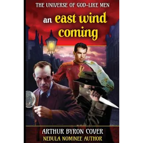 East Wind Coming: Sherlock Holmes and Jack the Ripper in a Chase Across Time and Space - Paperback