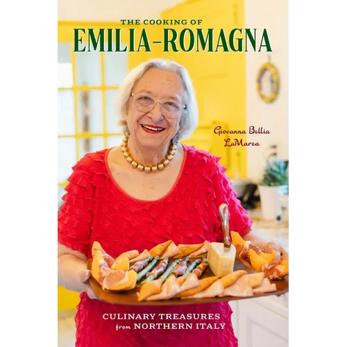 The Cooking of Emilia-Romagna, Illustrated Edition: Culinary Treasures from Northern Italy - Hardcover