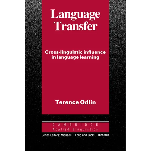Language Transfer: Cross-Linguistic Influence in Language Learning - Paperback
