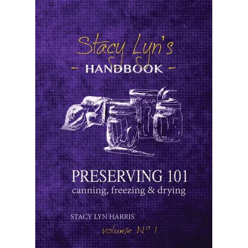 Preserving 101: Canning, Freezing & Drying - Paperback