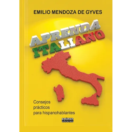 Aprenda italiano. Consejos prácticos para hispanohablantes - Paperback