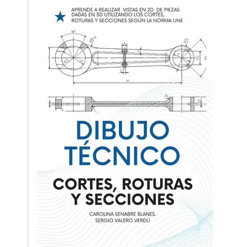 Dibujo Técnico: Cortes, Roturas Y Secciones.: Para Ingenierías, FP Y Bachiller. - Paperback