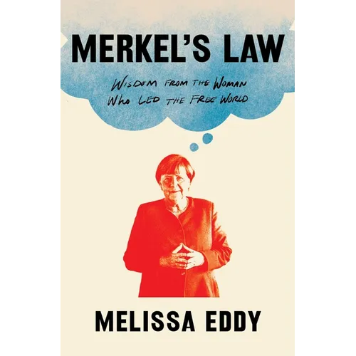 Merkel's Law: Wisdom from the Woman Who Led the Free World - Paperback
