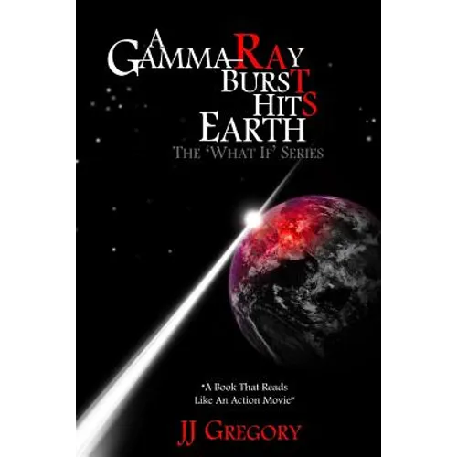 A Gamma Ray Burst hits Earth - Paperback