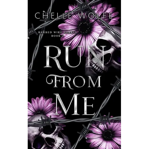 Run From Me: A standalone snarky dark romance - Paperback
