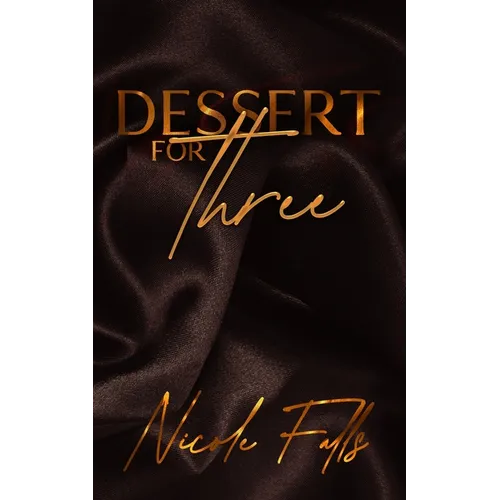 Dessert for Three: an erotic novelette - Paperback
