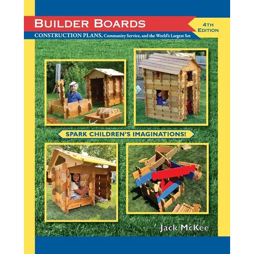 BUILDER BOARDS, Construction plans, Community service and the World's Largest Set: CONSTRUCTION PLANS, Community Service and the World's Largest Set - Paperback