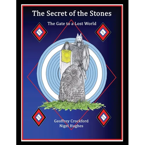 The Secret Of The Stones: The Gate to a Lost World - Paperback