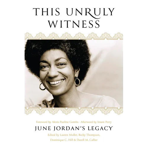 This Unruly Witness: June Jordan's Legacy - Paperback
