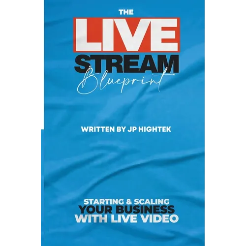 The Livestream Blueprint - Paperback