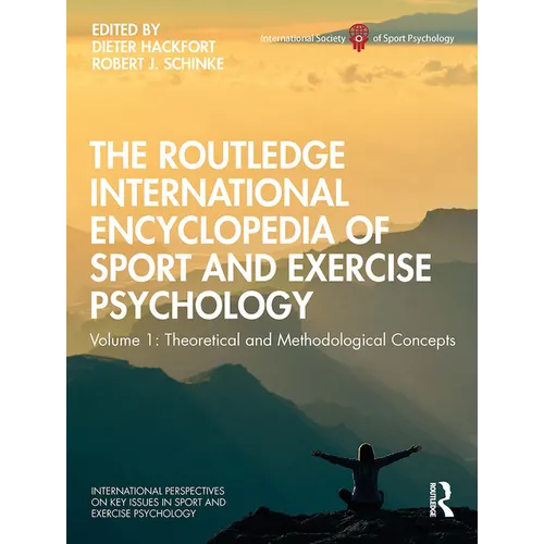 The Routledge International Encyclopedia of Sport and Exercise Psychology: Volume 1: Theoretical and Methodological Concepts - Paperback
