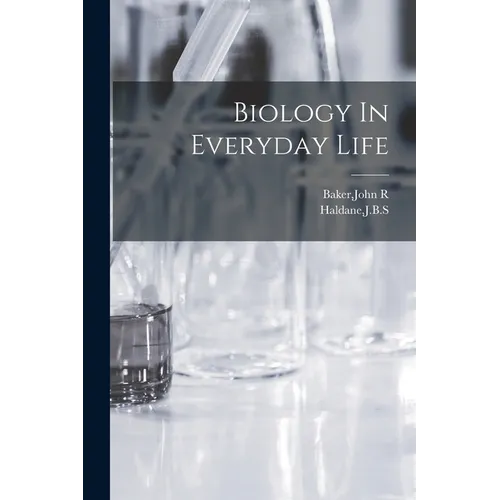 Biology In Everyday Life - Paperback