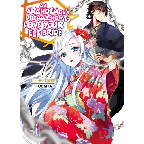 An Archdemon's Dilemma: How to Love Your Elf Bride: Volume 7 (Light Novel) - Paperback
