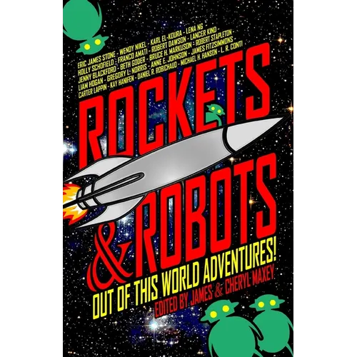 Rockets & Robots: Out of This World Adventures - Paperback