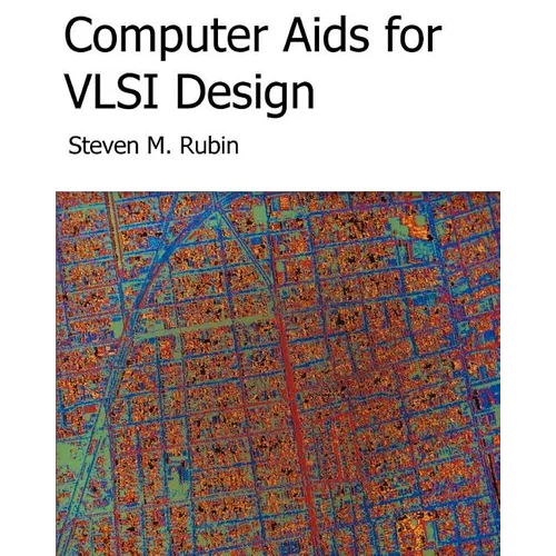 Computer Aids For VLSI Design - Paperback
