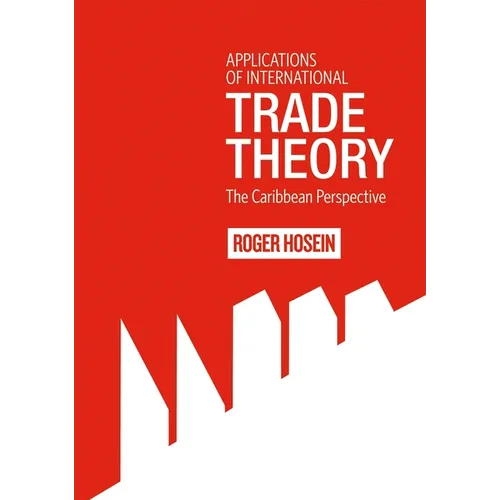 Applications of International Trade Theory: The Caribbean Perspective - Paperback