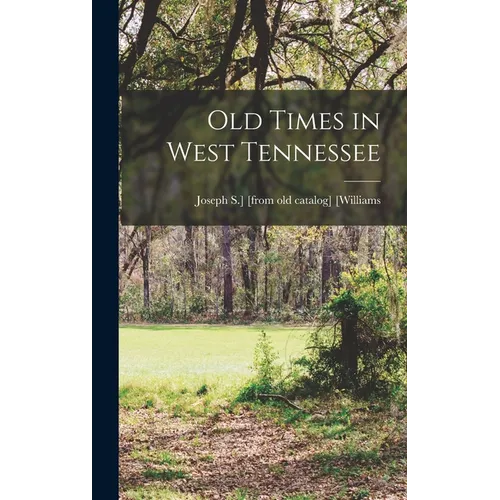 Old Times in West Tennessee - Hardcover